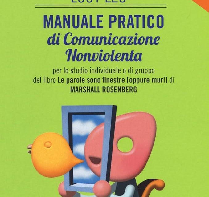 Comunicazione nonviolenta: migliorare le relazioni per migliorare la salute.